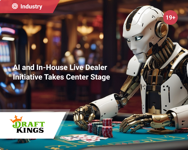 DraftKings’ AI and In-House Live Dealer Initiative Takes Center Stage