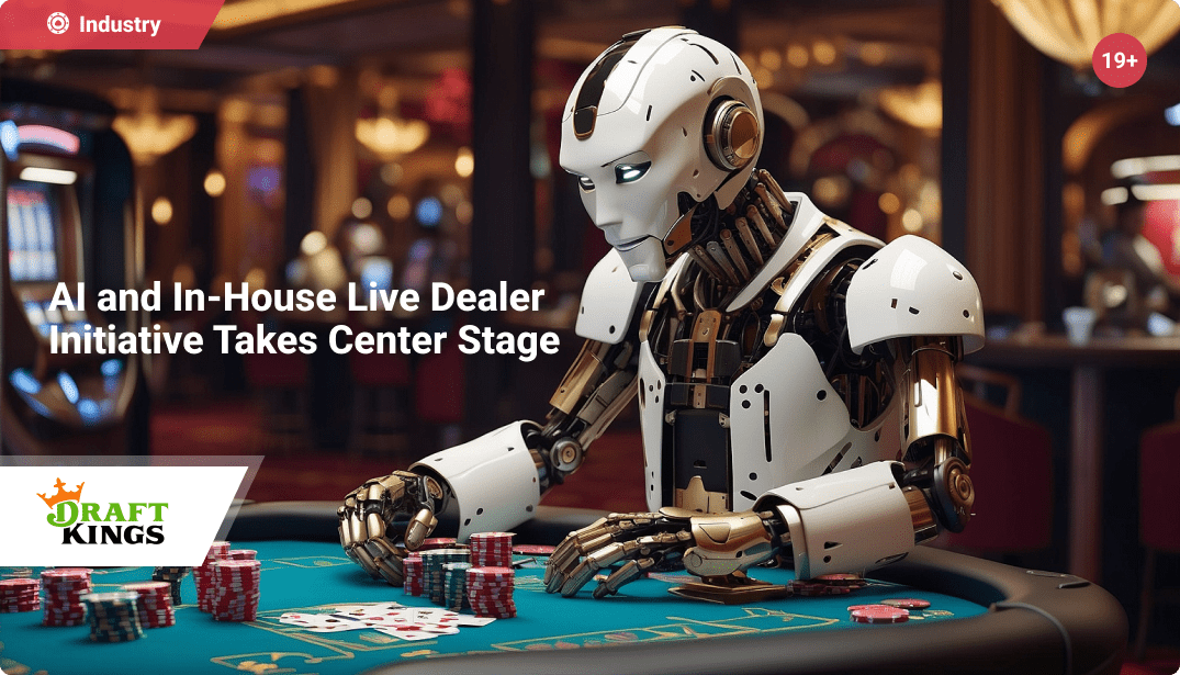 DraftKings' AI and In-House Live Dealer Initiative Takes Center Stage