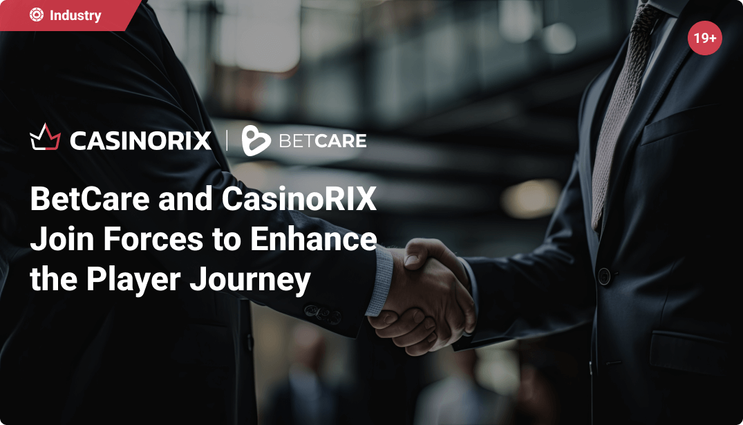 BetCare and CasinoRIX Come Together to Enhance Players User Experience