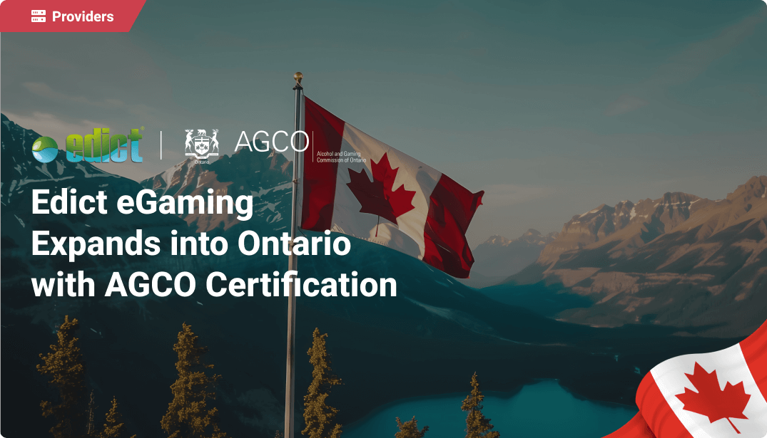 Edict eGaming Expands into Ontario with AGCO Certification