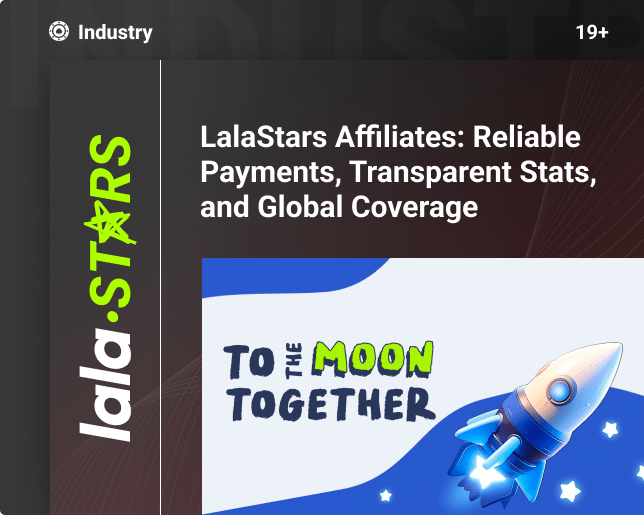 LalaStars Affiliates: Reliable Payments, Transparent Stats, and Global Coverage