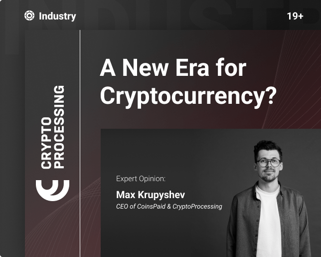 Expert Opinion: A New Era for Cryptocurrency?