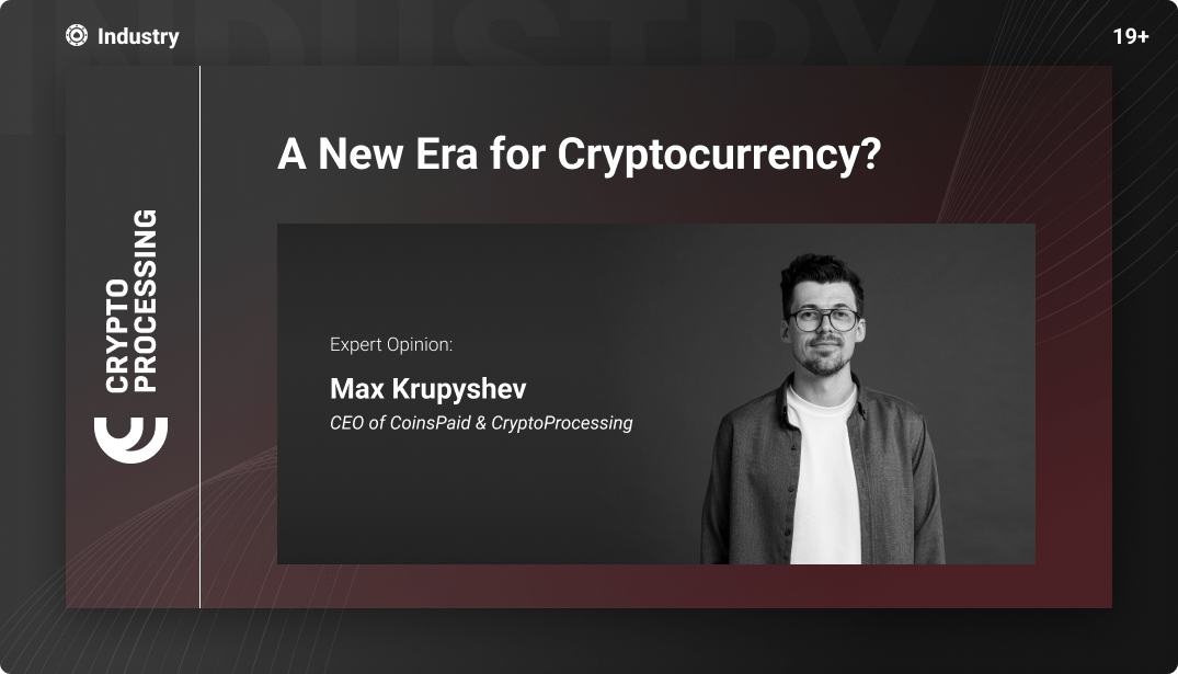 Expert Opinion: A New Era for Cryptocurrency?