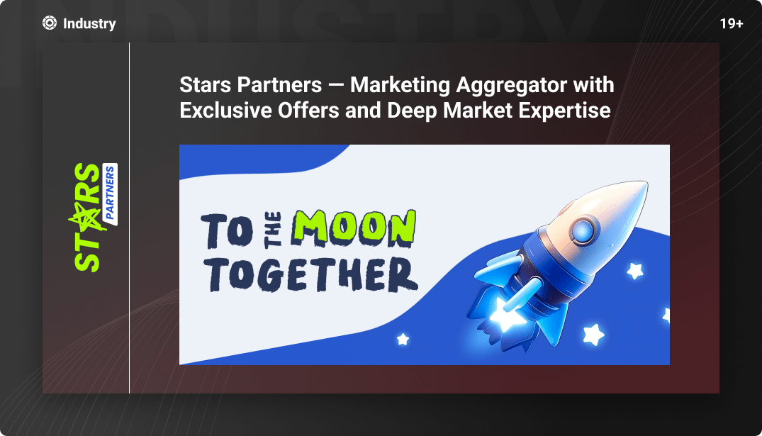 Stars Partners — a Full-Cycle Marketing Aggregator with Exclusive Offer Access and Deep Market Expertise