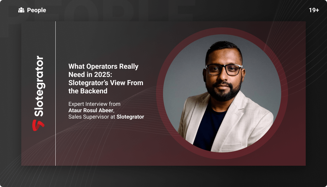 Expert Interview from Ataur Rosul Abeer, Sales Supervisor at Slotegrator
