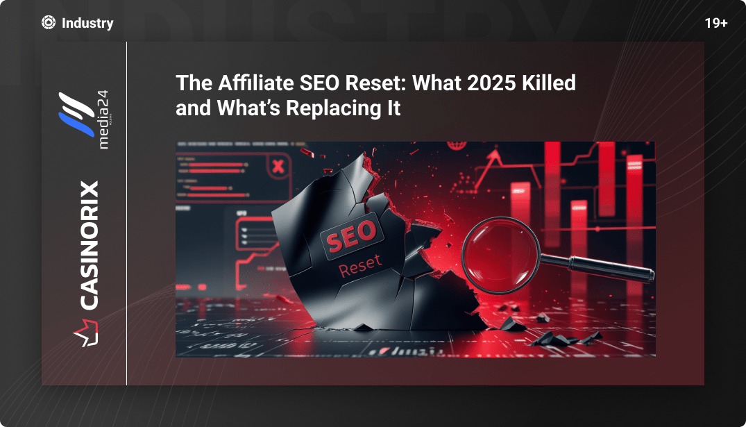 The Affiliate SEO Reset: What 2025 Killed and What’s Replacing It